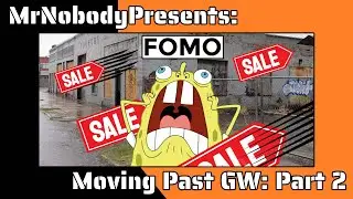Moving Past GW: Part 2! Breaking the FOMO cycle!
