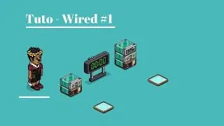 TUTO - WIRED #1 [Wibbo]