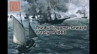 The Burlingame-Seward Treaty (1868) | History By Mail (November, 2025)