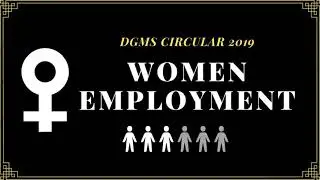 Employment of Women in Mines | DGMS Circular 2019 | Suranga Oli