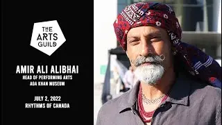 Amir Ali Alibhai Interview | Aga Khan Museum, Rhythms of Canada, Performing Arts