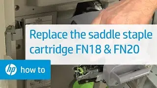 Replacing the FN18 & FN20 Saddle Staple Cartridges on an HP Printer | HP Printers | HP