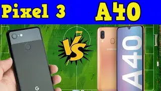 Samsung Galaxy A40 vs Google Pixel 3 ( Speed test) Which is better device