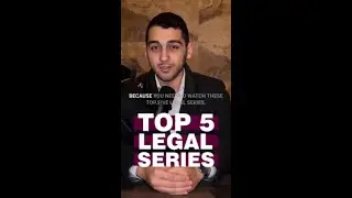 Top 5 Must Watch Legal Series!