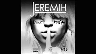 Jeremih- Don't Tell Em (feat. YG) (Acapella)