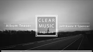 Jeff Kaale X Spencer [ Album Teaser ]