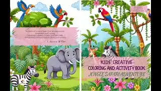 Kids' Creative Coloring and Activity Book (Jungle Safari Adventure)