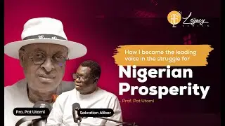 How I became the leading voice in the struggle for Nigerian prosperity - Prof. Pat Utomi
