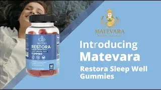 Matevara Restora Sleep Well Gummies🫩: Better Sleep Made Simple 💤 😴