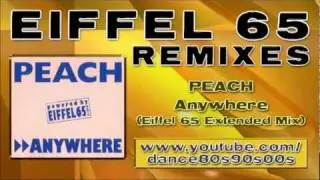 PEACH - Anywhere (Eiffel 65 Extended Mix)