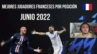MEJORES JUGADORES FRANCESES POR POSICI&Oacute;N | TOTS (JUNIO)| FIFA 22