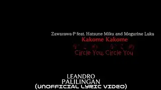 Kakome Kakome (Hatsune Miku and Megurine Luka) (UNOFFICIAL LYRIC VIDEO)