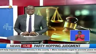 Party hopping case highlights strict legal thresholds in Kenya