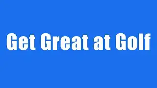 Get Great at Golf... Draw/Hook