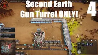 Second Earth Gameplay | Gun Turret ONLY | Episode 4 - NO PRODUCTION, STILL WIN!