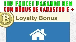 Top Faucet Pagando Bem, Com B&ocirc;nus de 20mil Satoshi No Cadastro + B&ocirc;nus Di&aacute;rio $ DINHEIRO ONLINE $