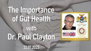 The Importance of Gut Health with Dr. Paul Clayton 22.07.2023 EN