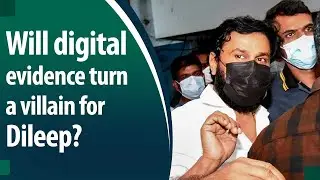 Actress Assault case: Is digital evidence the only hope for prosecution?