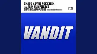 Chasing Aeroplanes (feat. Alex Humphreys) (Eddie Bitar Remix)