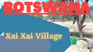 BOTSWANA 55th Independence 🇧🇼🇧🇼   Xai Xai Village. 🇧🇼🇧🇼