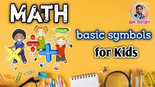 Mathematics basic symbols for nursery kids ll by BR SINDHI ll Ballam Rai