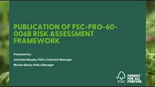 Introducing FSC's Risk Assessment Framework - Webinar July 17