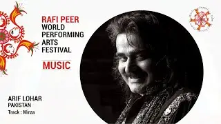 Mirza | Arif Lohar | Rafi Peer World Performing Arts Festival