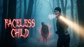 The Faceless Child in the Forest &mdash; A True European Horror Tale