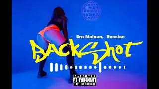 Dre Maican ,Rvussian - Backshot (Recovery Riddim)