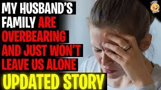 My Husbands Family Are Overbearing And Won't Leave Us Alone r/Relationships
