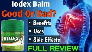 Iodex Balm | Iodex Balm Benefits In Hindi | आयोडेक्स के फायदे | Iodex Pain Relief How To Use