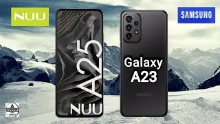 NUU A25 vs Samsung Galaxy A23 || Samsung Galaxy A23 vs NUU A25
