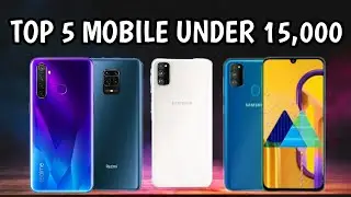 Top 5 Best Mobile Phones Under 15000 Budget Latest 2020