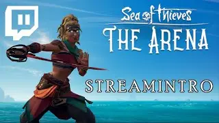 Sea of Thieves Arena - Streamintro