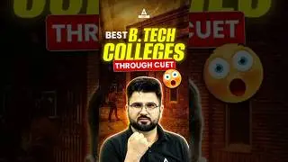 Top B.Tech Colleges Through CUET 2025 🥳🔥#shorts