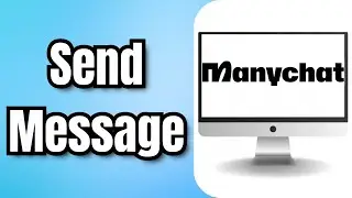 How to Send Message with ManyChat (Quick & Easy Tutorial)