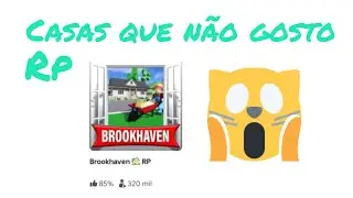Casas que dou a nota de 0 a 2 kkkk
