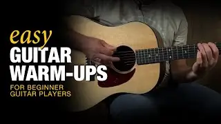 Easy Warm Up Exercise for Beginner Guitar Players