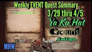 MHW Weekly EVENT Quests Update Summary 3/29 thru 4/5