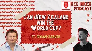 Can New Zealand win the World Cup with Dylan Cleaver | #podcast | #redinker