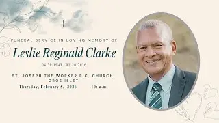Thanksgiving Mass for the Life of Leslie Reginald Clarke | February 5 | 10 a.m.