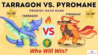 PRODIGY MATH GAME | TARRAGON Battling with PYROMANE Pet Level 100  PETS BATTLE in Prodigy.