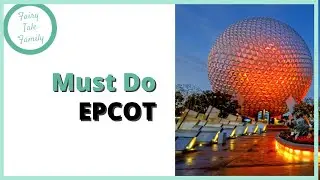 What you Must do at Disneys EPCOT