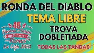 LA CEJA 2023 FESTIVAL DE LA TROVA, Ronda del Diablo, Tema Libre.