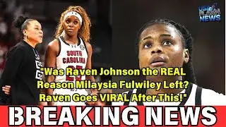 Was Raven Johnson the REAL Reason Milaysia Fulwiley Left? Raven Goes VIRAL After This