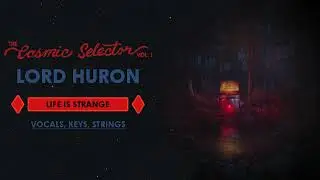 Lord Huron - Life Is Strange | Vocals, Keys, Strings