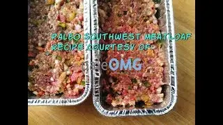 Mighty Meals: Paleo Southwest Meatloaf Episode 7