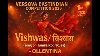 Vishwas &ndash; Ollentina | Tribute to Jamila | Versova Competition 2025 | 1st Prize &ndash; Solo Performance