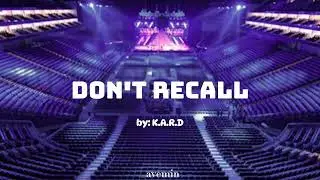 Don't Recall - K.A.R.D | but you're in an empty arena