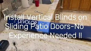 Installing Vertical Blinds on Sliding Patio Doors-No Experience Needed !!